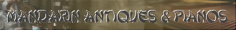Company name: Mandarin Antiques & Pianos