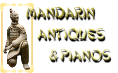 MANDARIN 
ANTIQUES 
& PIANOS
